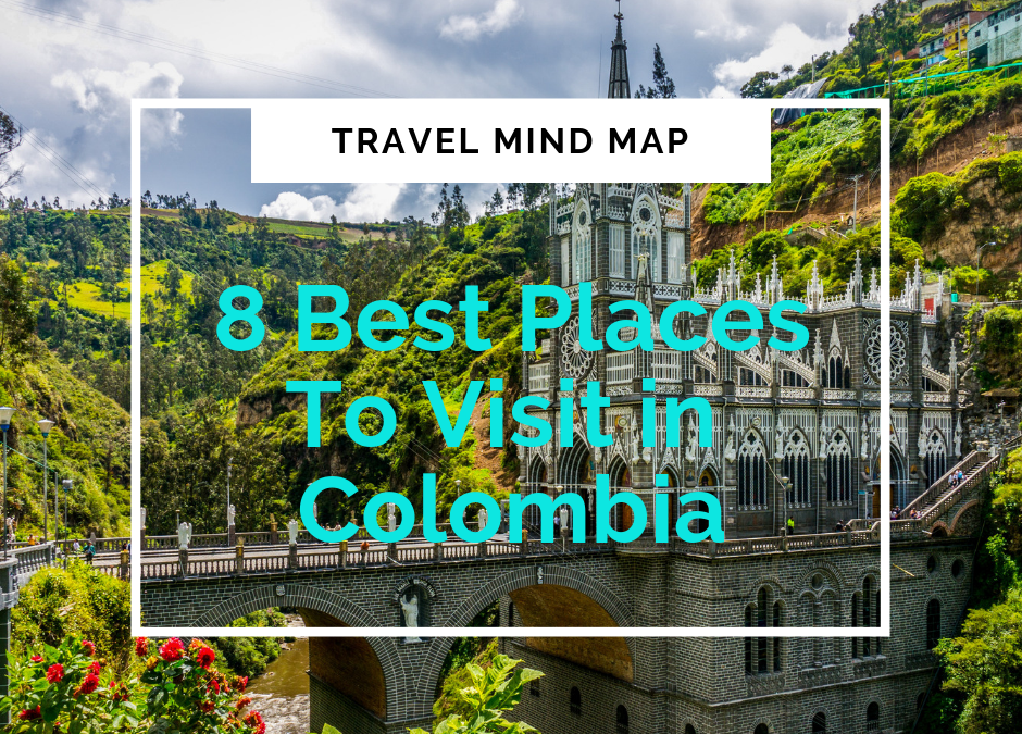 8 Top Tourist Attractions in Colombia- Travel Mind Map