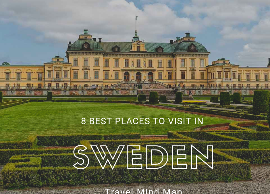 8 Best Places to Visit in Sweden- Travel Mind Map